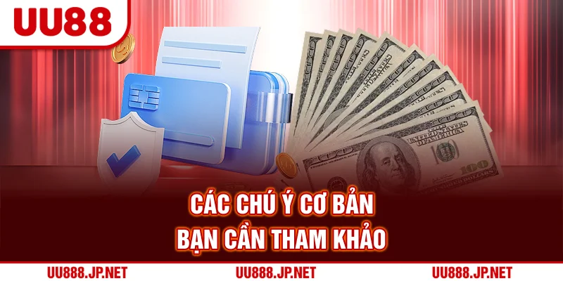 Các chú ý cơ bản bạn cần tham khảo