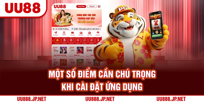 Một số điểm cần chú trọng khi cài đặt ứng dụng