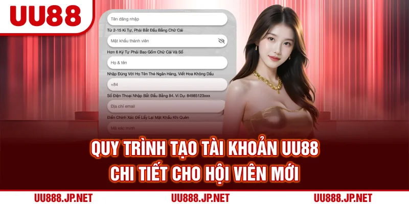 Quy trình tạo tài khoản UU88 chi tiết cho hội viên mới